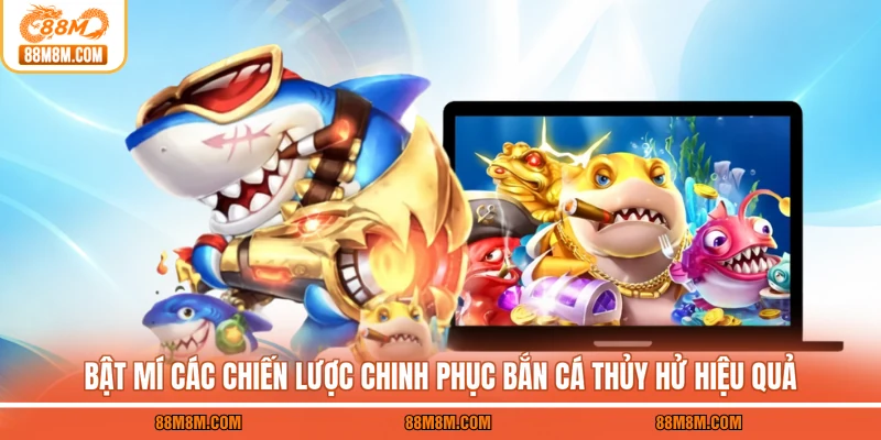 Bật mí các chiến lược chinh phục Bắn cá Thủy Hử hiệu quả